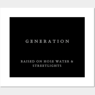 Generation X - Gen X Raised On Hose Water Streetlights Posters and Art